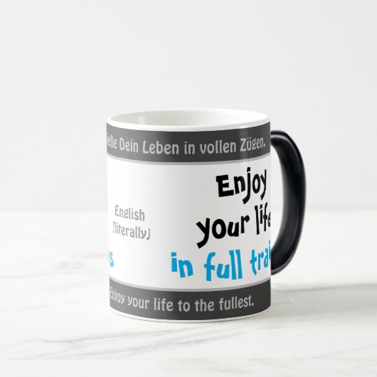 ドイツ楽しむ人のように、あなたの人生を完全におもしろいまで! モーフィングマグカップ (正面右)