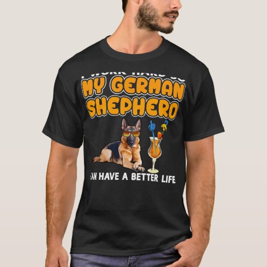 ドイツ羊飼いドイツ羊飼い&Quot I作業懸命 Tシャツ (正面)