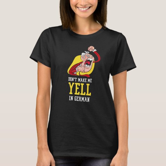 ドイツ語の悲鳴の声で私を叫ばないように先生 Tシャツ (正面)