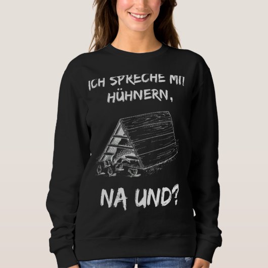 ドイツ語文字Ich Spreche Mit Huhnern (Ich S) スウェットシャツ (正面)