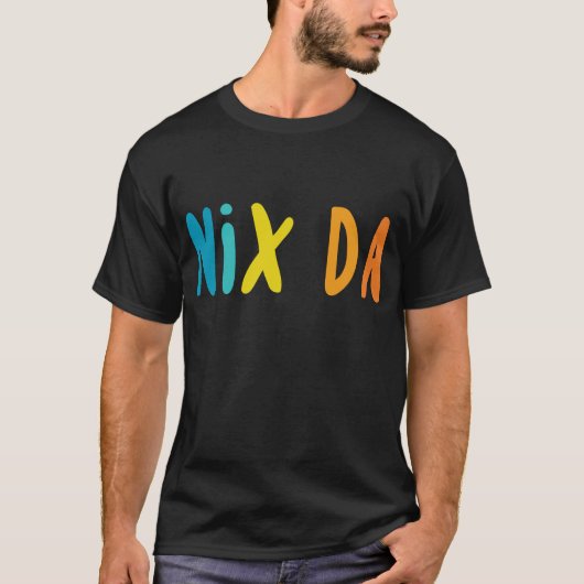 ドイツ語Nix Da Tシャツ (正面)