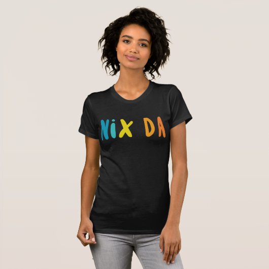 ドイツ語Nix Da Tシャツ (正面フル)