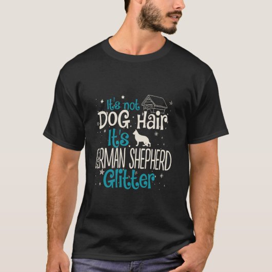 ドイツ・シェパードの輝き 犬の毛じゃないよ Tシャツ (正面)
