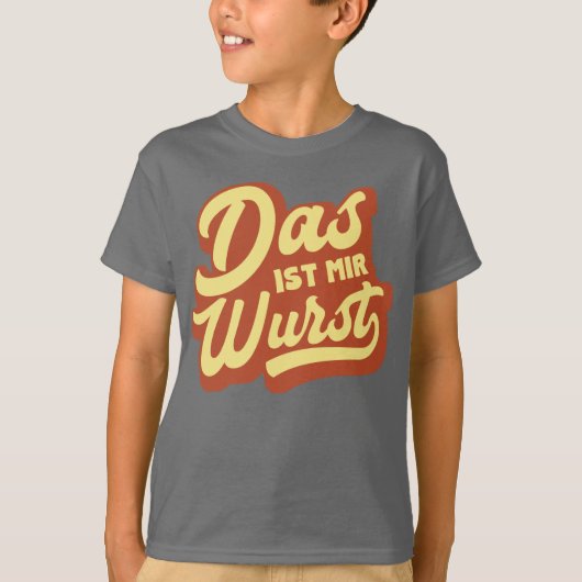 ドイツ、ドイツのことわざTシャツ、Das Ist Mir Warst Tシャツ (正面)