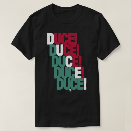 ドゥーチェ! ドゥーチェ! ドゥーチェ! Tシャツ (デザイン正面)
