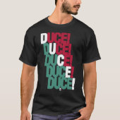 ドゥーチェ! ドゥーチェ! ドゥーチェ! Tシャツ (正面)