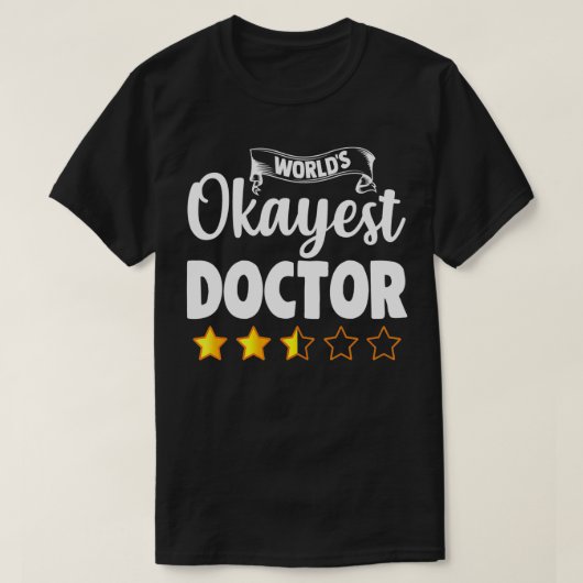 ドクターおもしろい・ワールドのOkayest Dr Gift Tシャツ (デザイン正面)