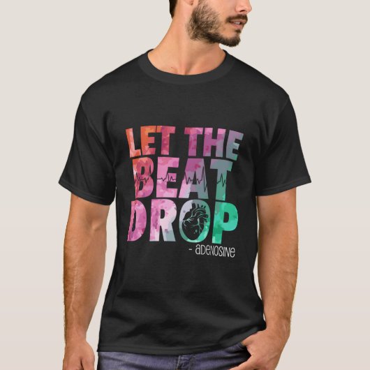 ドクターナースアデノシンをビート降下させる Tシャツ (正面)