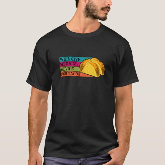 ドクター与えはタコス食品Nurの医療アドバイス Tシャツ (正面)