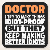 ドクター私は物事をドクターおもしろい諺する スクエアペーパーコースター (正面)