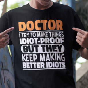 ドクター私は物事をドクターおもしろい諺する Tシャツ