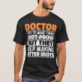 ドクター私は物事をドクターおもしろい諺する Tシャツ (正面)