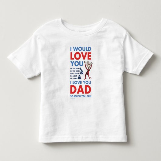 ドクター・スース｜お父さん大好きだよ！ トドラーTシャツ (正面)