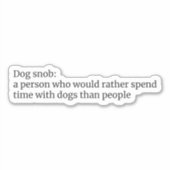 ドッグスヌブ：おもしろい犬恋人引用文 シール (正面)