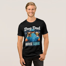 ドッグダッド看護師スクワッドの面白い看護犬Tシャツ トライブレンドTシャツ