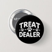 ドッグトリートディーラー、犬のオーナーおもしろい犬愛好家 缶バッジ (正面&裏面)