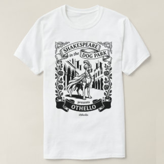 ドッグパークのシェイクスピア - オセロ - グレートデン Tシャツ
