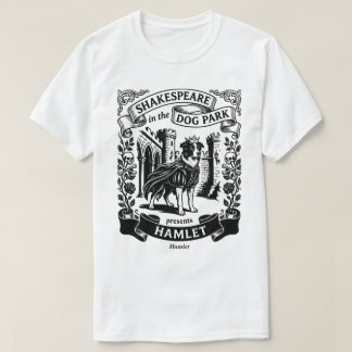 ドッグパークのシェイクスピア - ハムレット Tシャツ