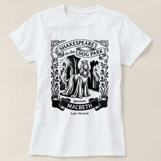 ドッグパークのシェイクスピア - レディ・マクベス Tシャツ (デザイン正面)