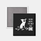 ドッグビールでは引用文は一つしかなかったおもしろい マグネット (正面/裏面)