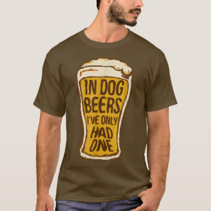 ドッグビールではBeer Teeおもしろいを1つしか持たない Tシャツ