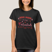 ドッグマムは私のバレンタインデザイン Tシャツ (正面)