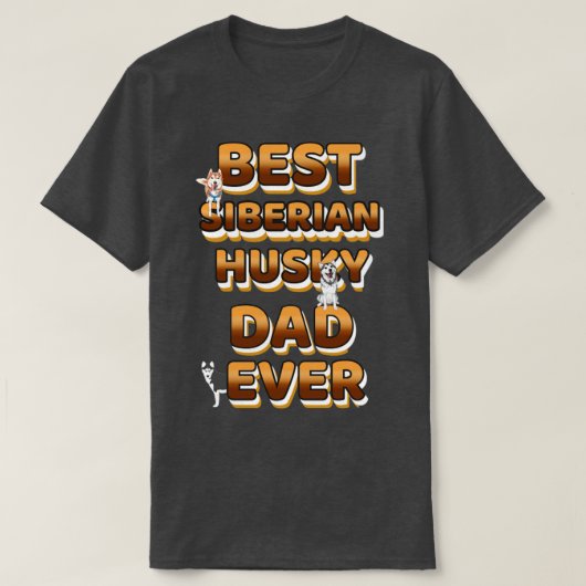 ドッグ最高のパパエバシビリアンハスキー Tシャツ (デザイン正面)