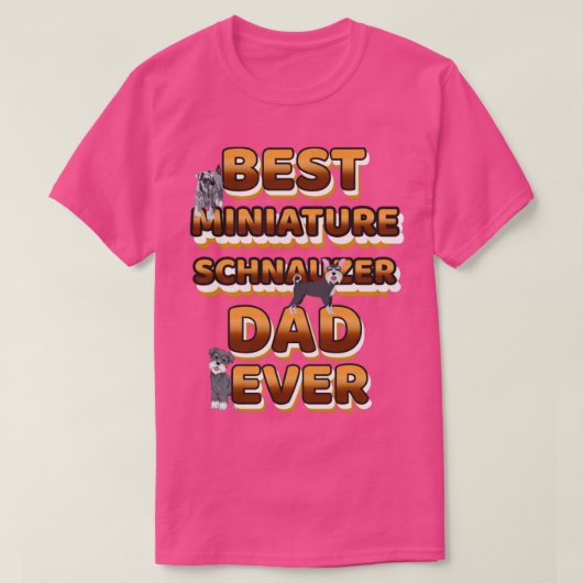 ドッグ最高のパパエバーミニチュアシュナウザー Tシャツ (デザイン正面)