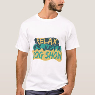 ドッリラックスクショーだ Tシャツ