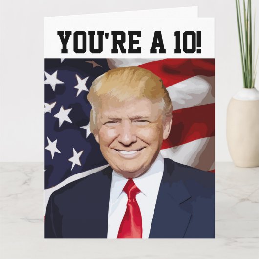 ドナルドおもしろいトランプ誕生日カードあなたはA 10! カード (正面)