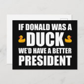 ドナルドもしはアヒルだった我々はより良い大統領を持っているだろう ポストカード (正面/裏面)