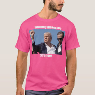 ドナルドトランプ射撃、 発砲で強くなる Tシャツ
