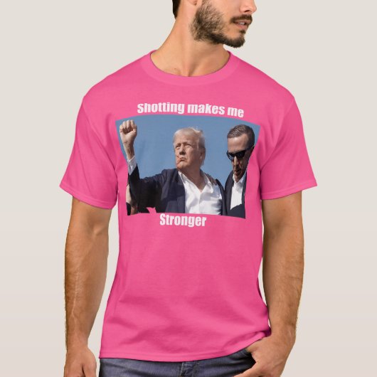 ドナルドトランプ射撃、 発砲で強くなる Tシャツ (正面)
