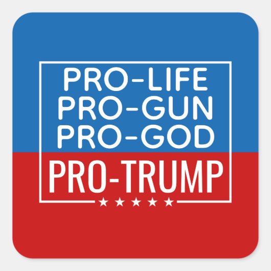 ドナルドトランプPro-Life Pro-Gun Pro-God Pro-Trump スクエアシール (正面)