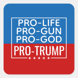 ドナルドトランプPro-Life Pro-Gun Pro-God Pro-Trump スクエアシール
