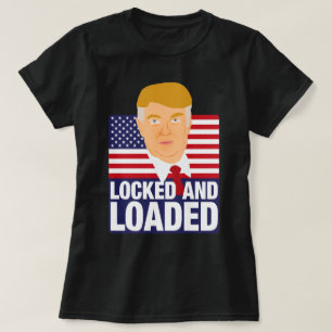 ドナルド・トランプがロックされロードされた Tシャツ