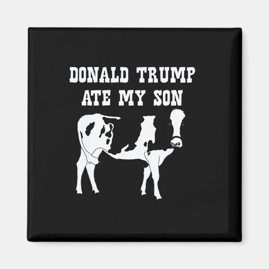 ドナルド・トランプが息子を食べた マグネット (正面)