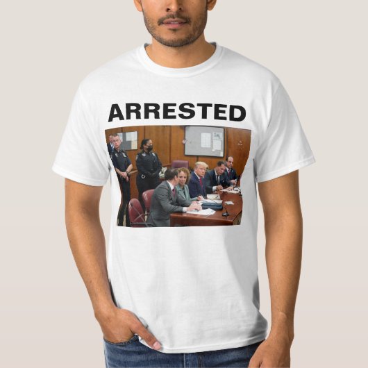 ドナルド・トランプがTシャツを逮捕 Tシャツ (正面)