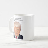ドナルド・トランプのマグ。 この人が大統領である場合もあれば コーヒーマグカップ (正面左)