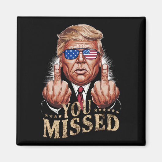 ドナルド・トランプの米国大統領選挙を見逃した マグネット (正面)