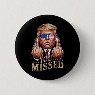ドナルド・トランプの米国大統領選挙を見逃した 缶バッジ