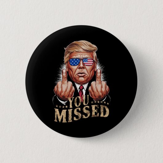 ドナルド・トランプの米国大統領選挙を見逃した 缶バッジ (正面)
