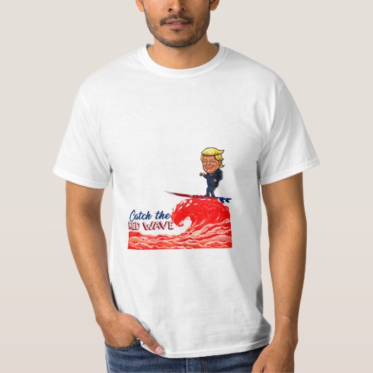 ドナルド・トランプの赤い波 Tシャツ (正面)