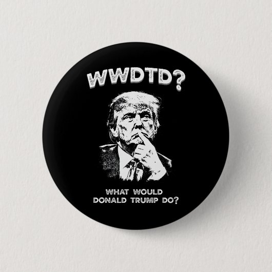 ドナルド・トランプは何をする? Wwdtd おもしろ 大統領 M 缶バッジ (正面)