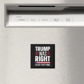 ドナルド・トランプは全てにおいて正しかった マグネット (インサイチュ (食洗機))