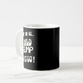 ドナルド・トランプは去るべき 王様も独裁者もいらない コーヒーマグカップ (正面左)