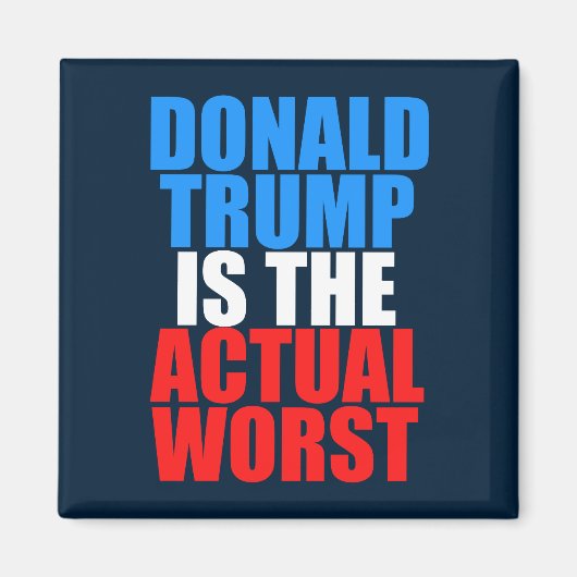 ドナルド・トランプは実際の最悪の青 マグネット (正面)