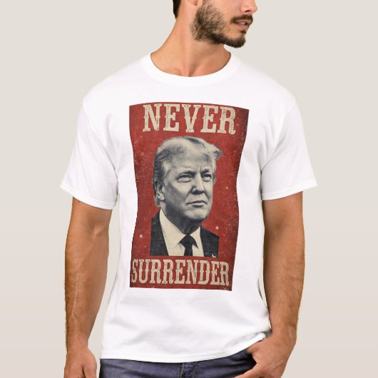 ドナルド・トランプは決して降伏しない Tシャツ (正面)