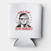 ドナルド・トランプは私のホームボーイだ 缶クーラー (正面)