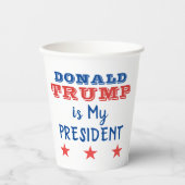 ドナルド・トランプは私の大統領 紙コップ (正面)